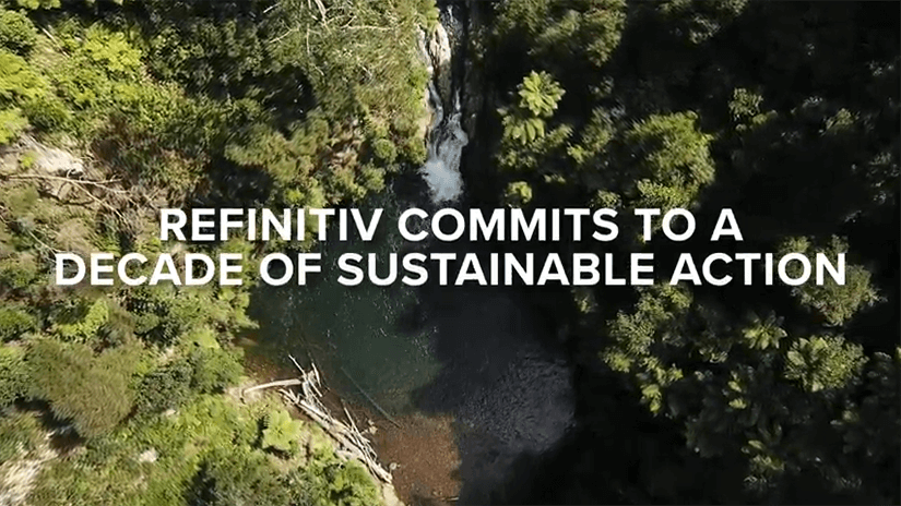 A forest shot from above, down the centre is a river with a waterfall. The words Refinitiv commits to a decade of sustainable action overays